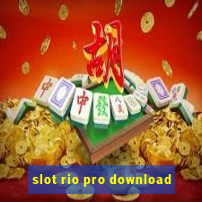 slot rio pro download